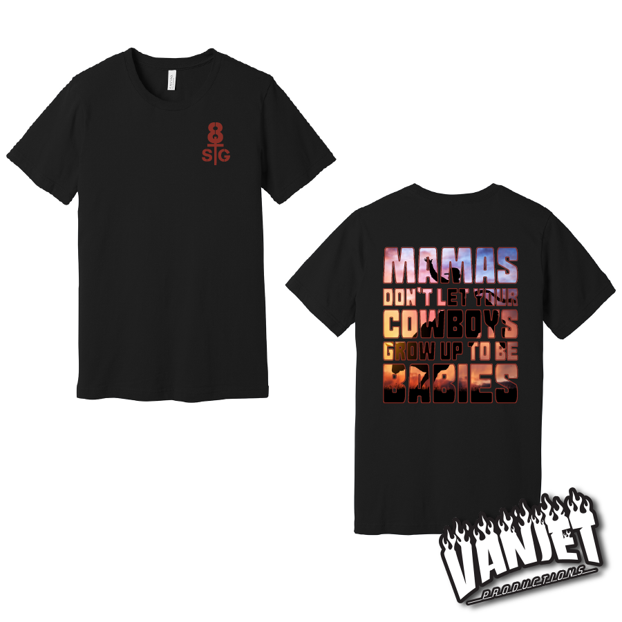 8 Seconds to Glory - Cowboys Ain't Babies Tee