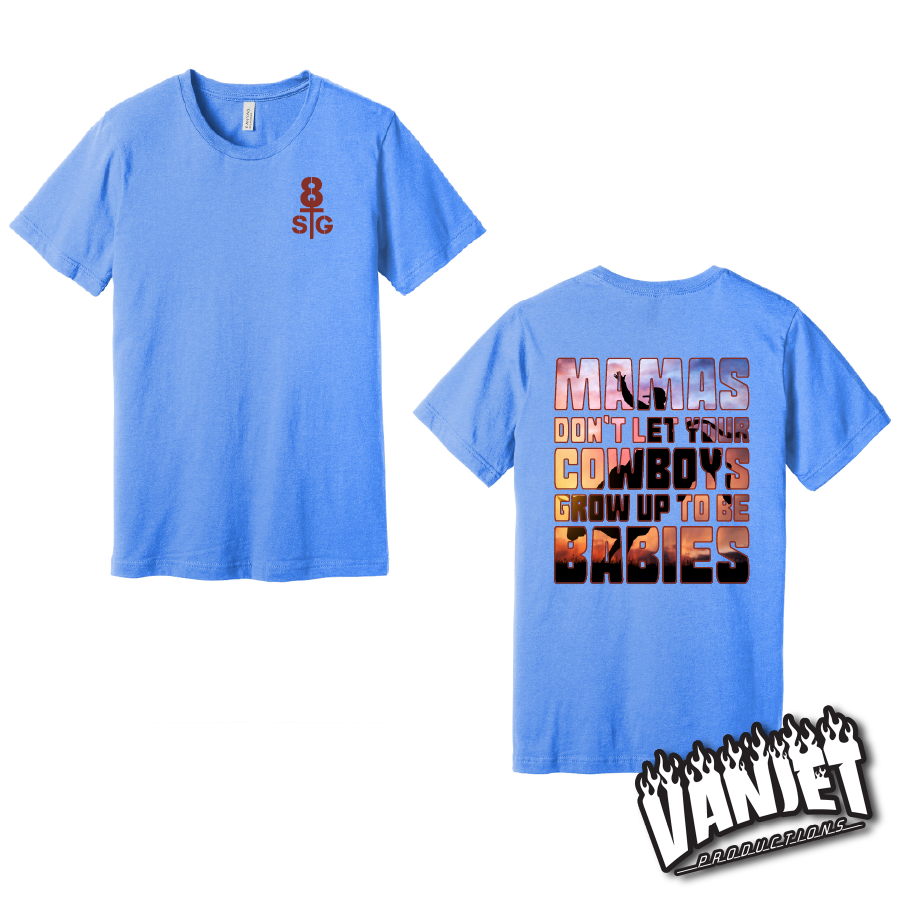 8 Seconds to Glory - Cowboys Ain't Babies Tee