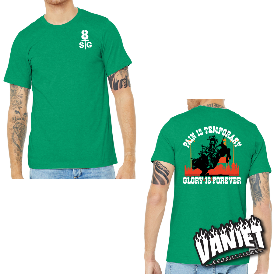 8 Seconds to Glory - Pain is Temporary Tee