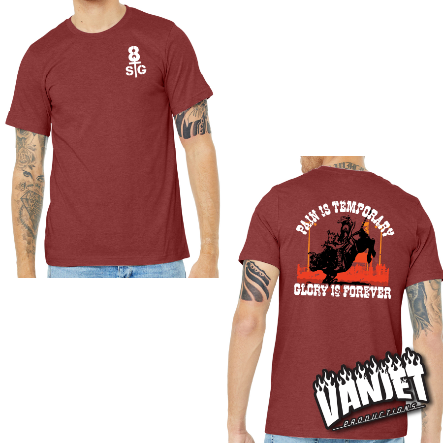 8 Seconds to Glory - Pain is Temporary Tee