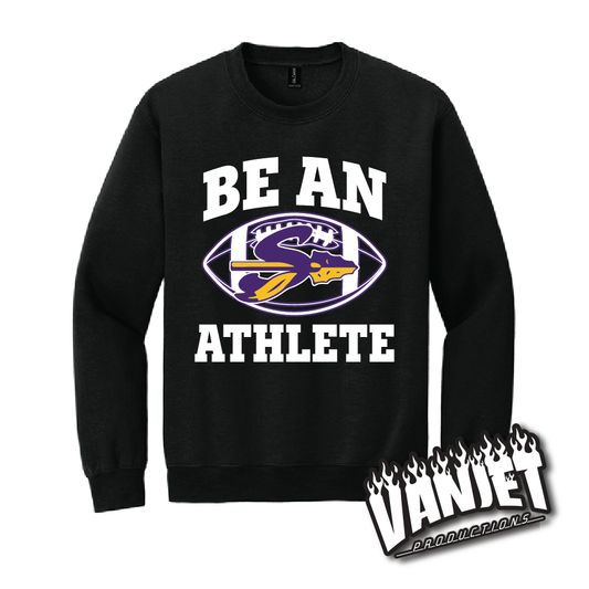 Sanger Indians Be An Athlete Football Crewneck Sweatshirt  – Sanger TX Spirit Wear