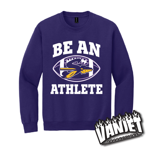 Sanger Indians Be An Athlete Football Crewneck Sweatshirt  – Sanger TX Spirit Wear