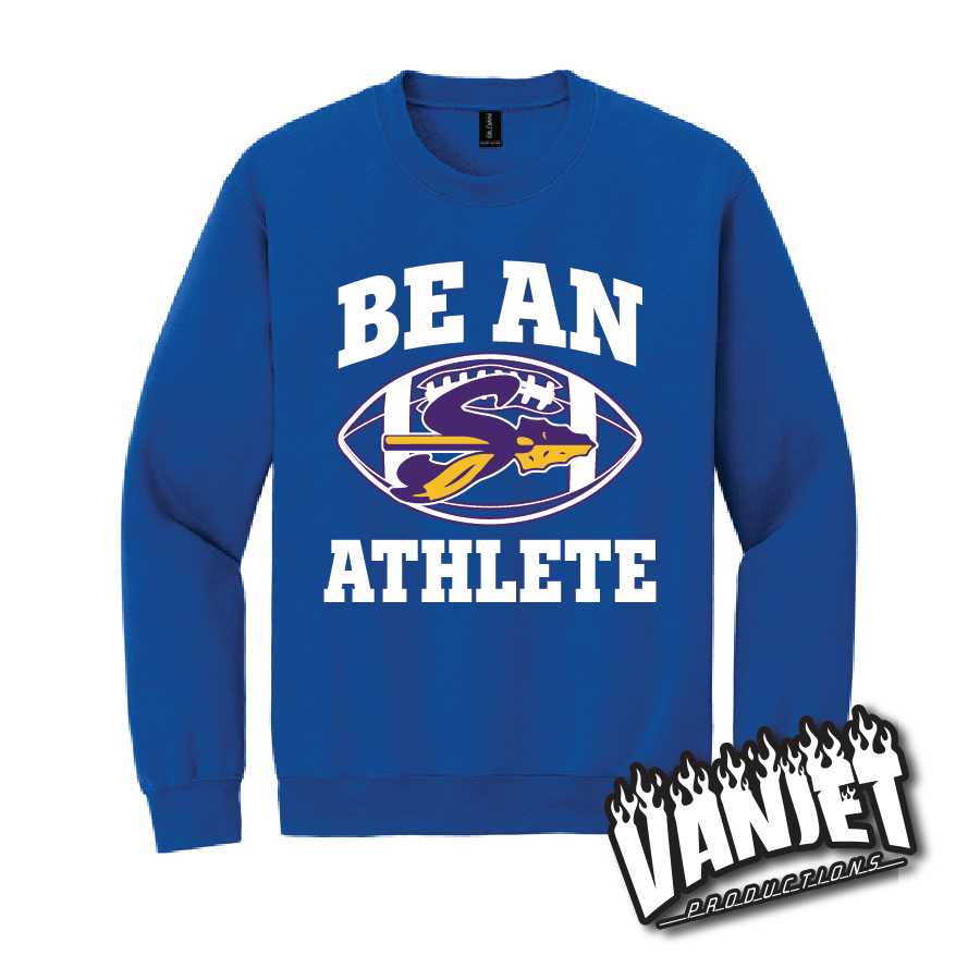 Sanger Indians Be An Athlete Football Crewneck Sweatshirt  – Sanger TX Spirit Wear