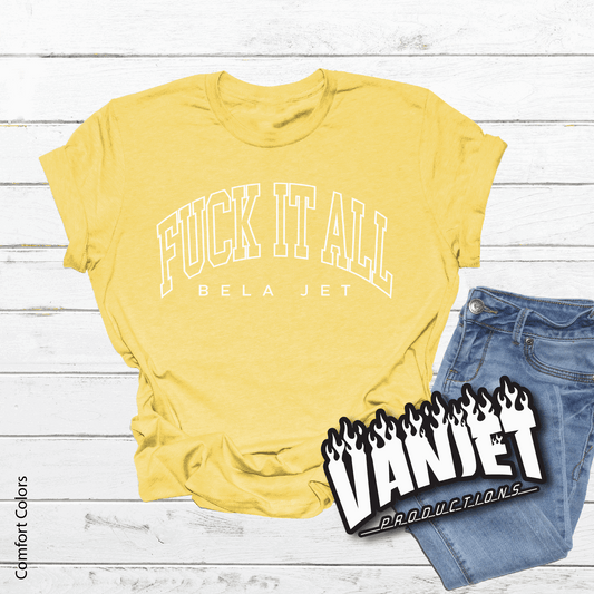 Bela Jet - FiA (Fuck it All) Tee