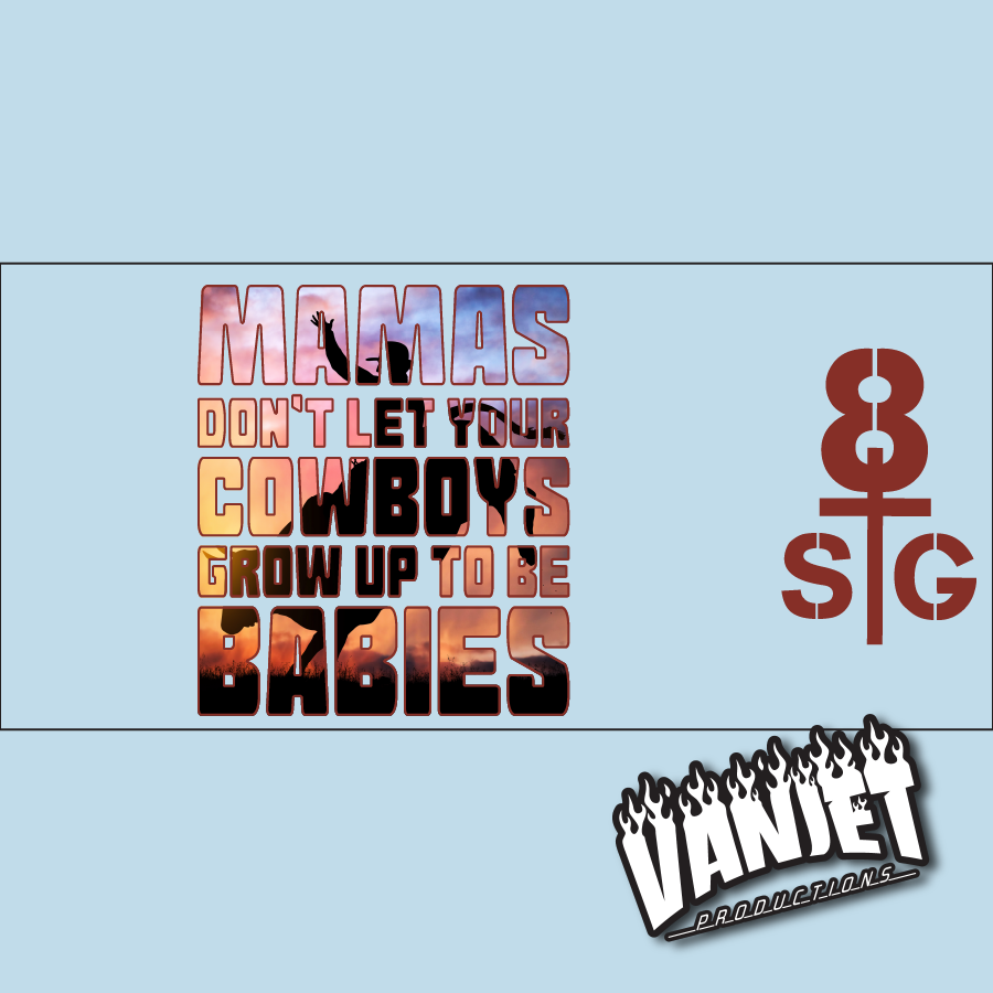 8 Seconds to Glory “Cowboys and Babies” UV DTF Cup Wrap