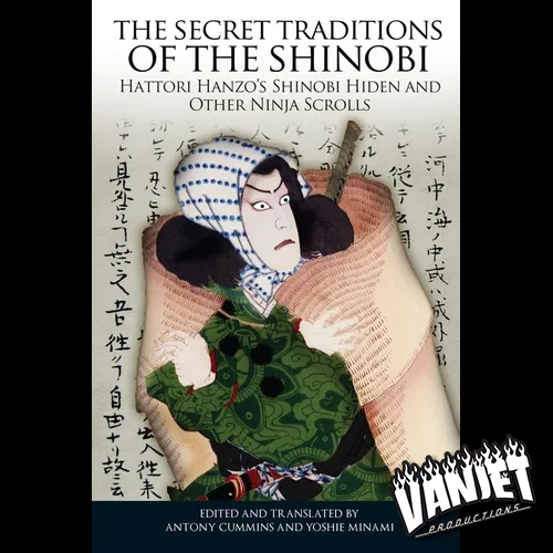 The Secret Traditions of the Shinobi Book – Hattori Hanzo Ninja Scrolls & Strategy