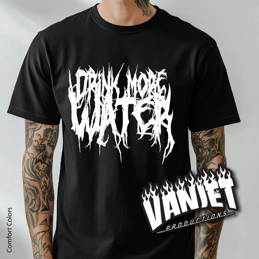 Black shirt with white Drink More Water metal logo.